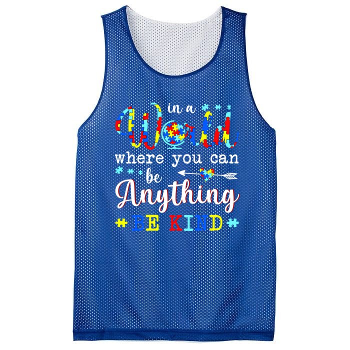 In World Where You Can Be Anything Be Kind Autism Awareness Gift Mesh Reversible Basketball Jersey Tank