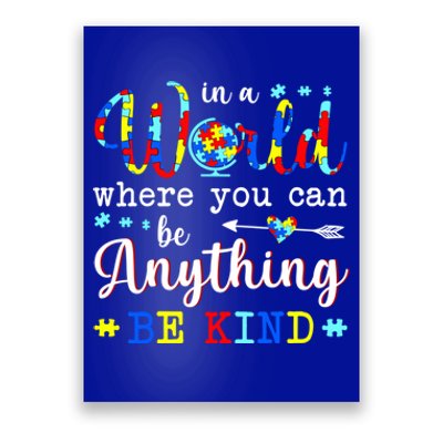 In World Where You Can Be Anything Be Kind Autism Awareness Gift Poster