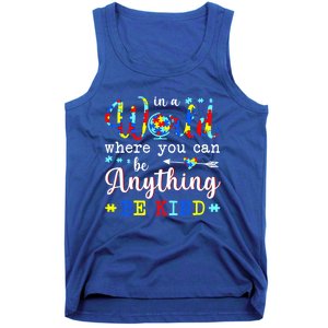 In World Where You Can Be Anything Be Kind Autism Awareness Gift Tank Top