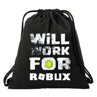 I Will Work For Robux Saying For The Blockchain And Token Drawstring Bag
