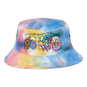 In World Where You Can Be Anything Be Kind Autism Awareness Gift Tie Dye Newport Bucket Hat