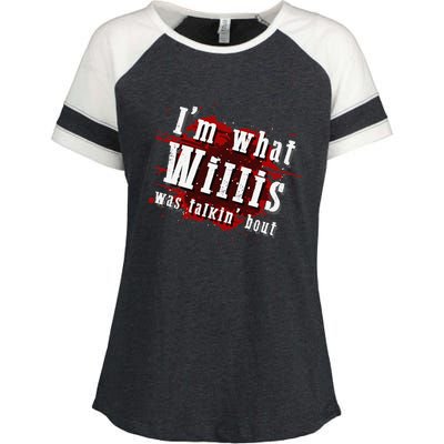 IM What Willis Was Talkin Bout Funny Willis Quote Enza Ladies Jersey Colorblock Tee