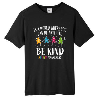 In World Where You Can Be Anything Be Kind Autism Awareness Gift Tall Fusion ChromaSoft Performance T-Shirt