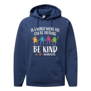 In World Where You Can Be Anything Be Kind Autism Awareness Gift Performance Fleece Hoodie