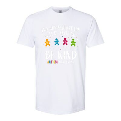 In World Where You Can Be Anything Be Kind Autism Awareness Gift Softstyle CVC T-Shirt