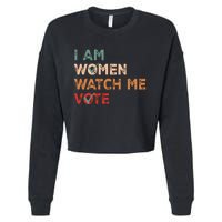 I Women Watch Me Vote Kamala Harris 2024 Cropped Pullover Crew