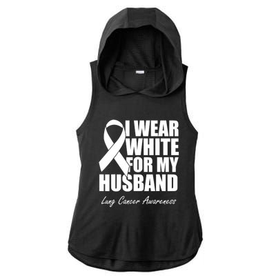 I Wear White For My Husband Lung Cancer Awareness Gift Ladies PosiCharge Tri-Blend Wicking Draft Hoodie Tank