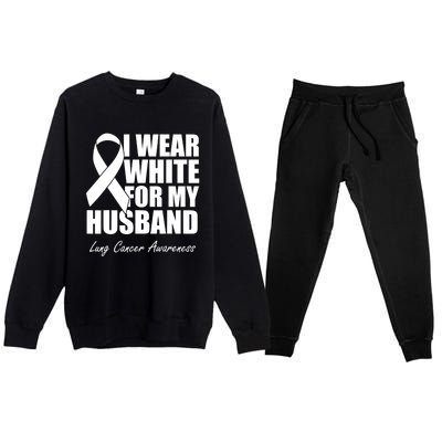 I Wear White For My Husband Lung Cancer Awareness Gift Premium Crewneck Sweatsuit Set