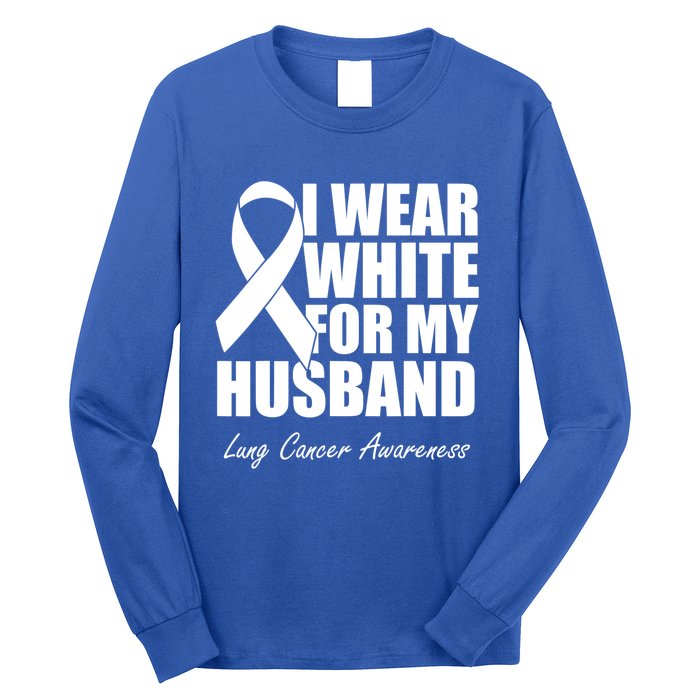 I Wear White For My Husband Lung Cancer Awareness Gift Long Sleeve Shirt