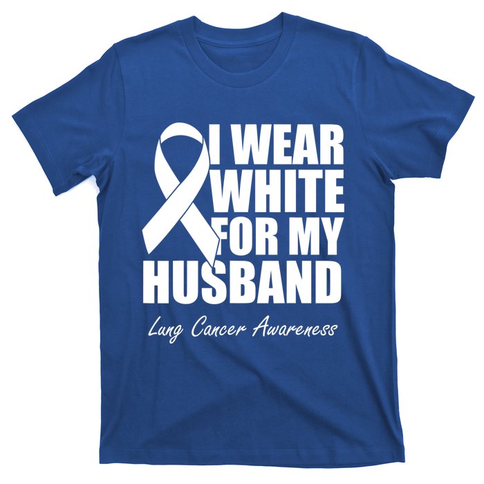 I Wear White For My Husband Lung Cancer Awareness Gift T-Shirt