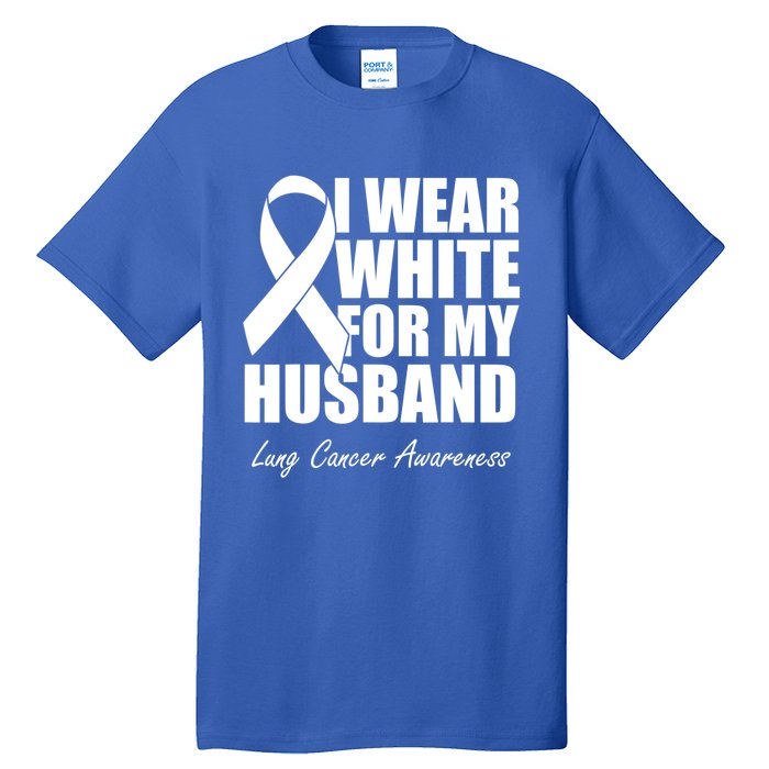 I Wear White For My Husband Lung Cancer Awareness Gift Tall T-Shirt