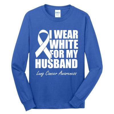 I Wear White For My Husband Lung Cancer Awareness Gift Tall Long Sleeve T-Shirt