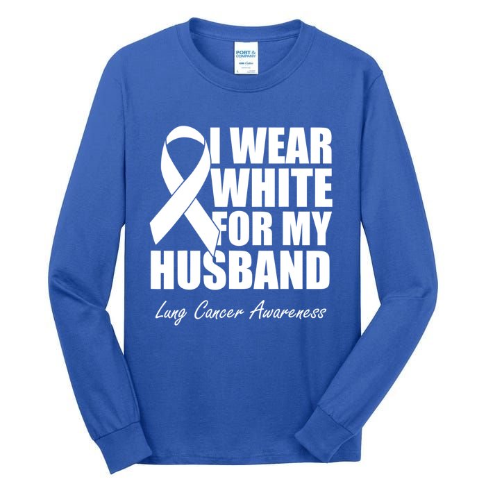 I Wear White For My Husband Lung Cancer Awareness Gift Tall Long Sleeve T-Shirt