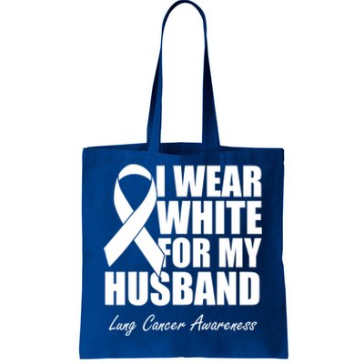 I Wear White For My Husband Lung Cancer Awareness Gift Tote Bag