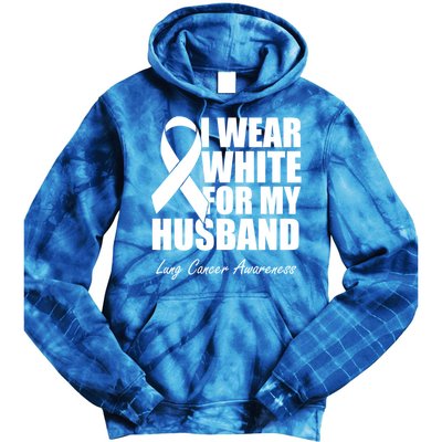 I Wear White For My Husband Lung Cancer Awareness Gift Tie Dye Hoodie