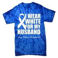 I Wear White For My Husband Lung Cancer Awareness Gift Tie-Dye T-Shirt