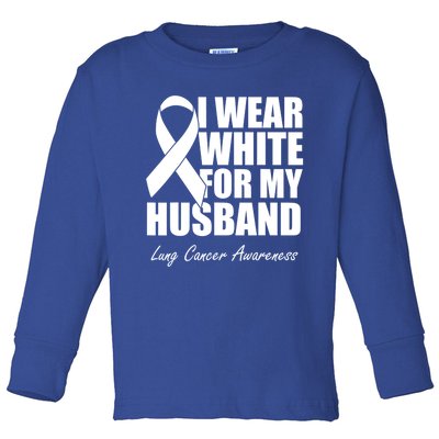 I Wear White For My Husband Lung Cancer Awareness Gift Toddler Long Sleeve Shirt