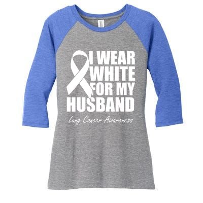 I Wear White For My Husband Lung Cancer Awareness Gift Women's Tri-Blend 3/4-Sleeve Raglan Shirt