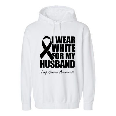 I Wear White For My Husband Lung Cancer Awareness Gift Garment-Dyed Fleece Hoodie