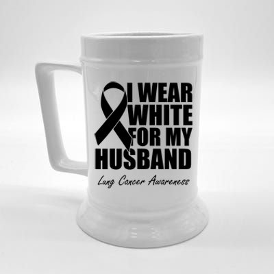 I Wear White For My Husband Lung Cancer Awareness Gift Beer Stein