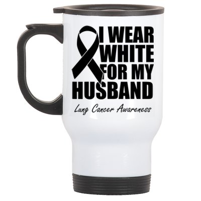 I Wear White For My Husband Lung Cancer Awareness Gift Stainless Steel Travel Mug