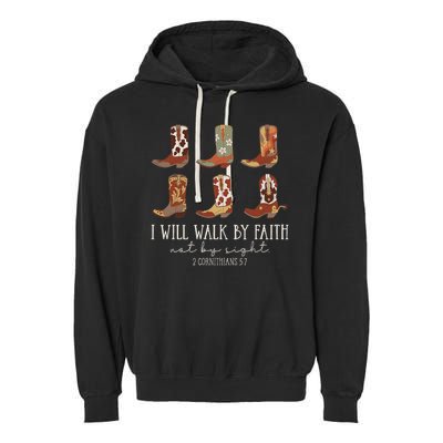 I Will Walk By Faith Not By Sight Cowboy Boots Jesus Christ Garment-Dyed Fleece Hoodie
