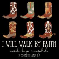 I Will Walk By Faith Not By Sight Cowboy Boots Jesus Christ Cooling Performance Crew T-Shirt