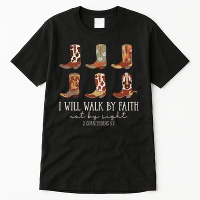 I Will Walk By Faith Not By Sight Cowboy Boots Jesus Christ Tall T-Shirt