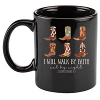 I Will Walk By Faith Not By Sight Cowboy Boots Jesus Christ 11oz C Handle Ceramic Mug