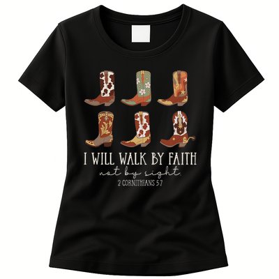 I Will Walk By Faith Not By Sight Cowboy Boots Jesus Christ Womens T-Shirt