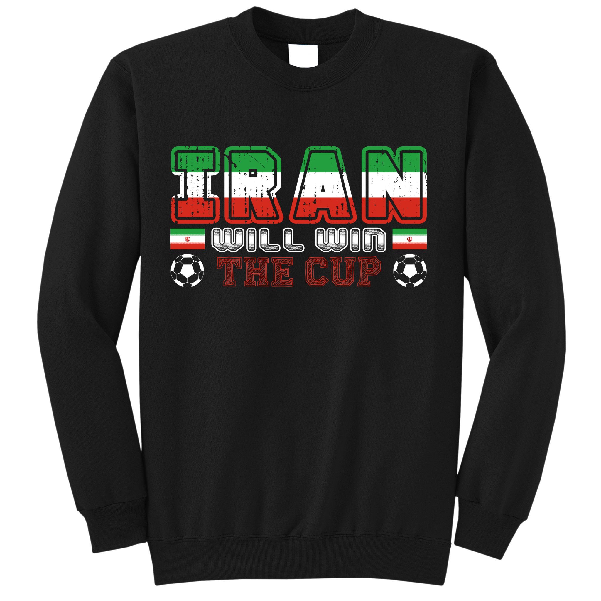 Iran Will Win The Cup IranIran Sweatshirt