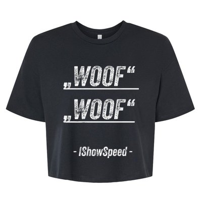 Ishowspeed Wof Woof Streamer Fan Bella+Canvas Jersey Crop Tee