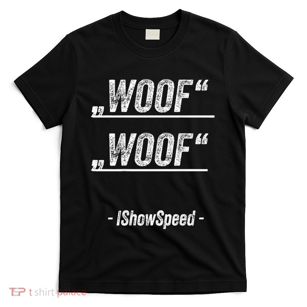 Ishowspeed Wof Woof Streamer Fan T-Shirt