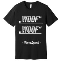 Ishowspeed Wof Woof Streamer Fan Premium T-Shirt