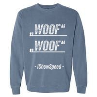 Ishowspeed Wof Woof Streamer Fan Garment-Dyed Sweatshirt