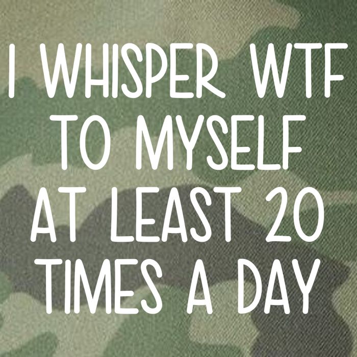 I Whisper Wtf To Myself At Least 20 Times A Day Legacy Tie Dye Trucker Hat