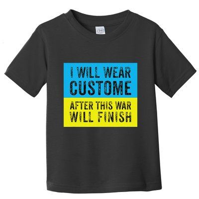 I Will Wear Costume After This War Will Finish Zelensky Toddler T-Shirt