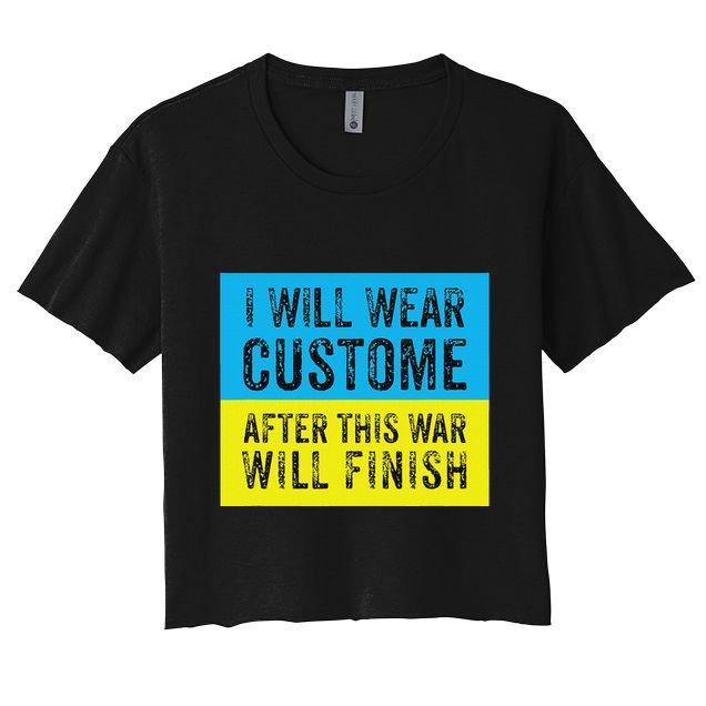 I Will Wear Costume After This War Will Finish Zelensky Crop Top