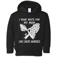 I Wear White Ribbon Lung Cancer Awareness Product Mom Toddler Hoodie