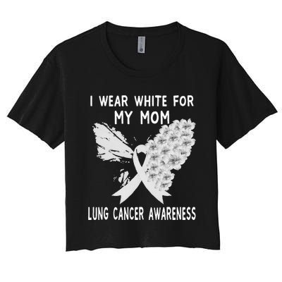 I Wear White Ribbon Lung Cancer Awareness Product Mom Women's Crop Top Tee