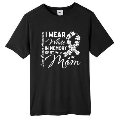 I Wear White In Memory Of My Mom Lung Cancer Awareness Month Great Gift Tall Fusion ChromaSoft Performance T-Shirt