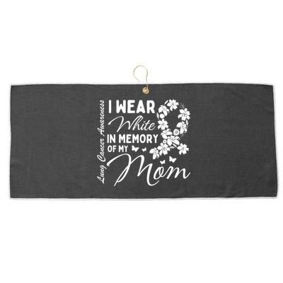 I Wear White In Memory Of My Mom Lung Cancer Awareness Month Great Gift Large Microfiber Waffle Golf Towel