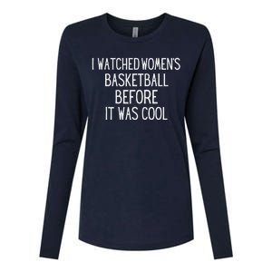 I Watched Women Basketball Before It Was Cool Womens Cotton Relaxed Long Sleeve T-Shirt