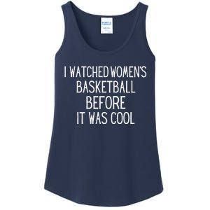 I Watched Women Basketball Before It Was Cool Ladies Essential Tank