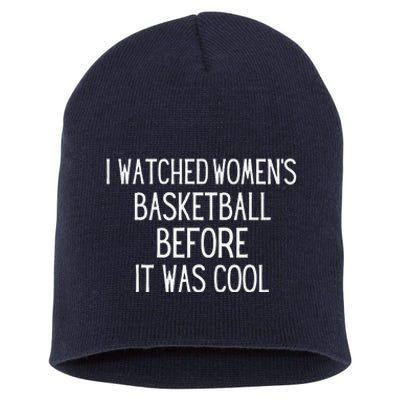 I Watched Women Basketball Before It Was Cool Short Acrylic Beanie