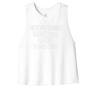 I Watched Women Basketball Before It Was Cool Women's Racerback Cropped Tank