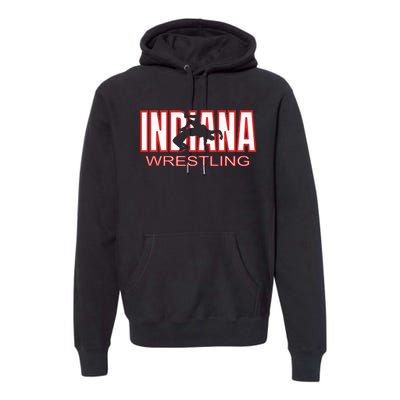 Indiana Wrestler Wrestling Team State Pride Gift Premium Hoodie