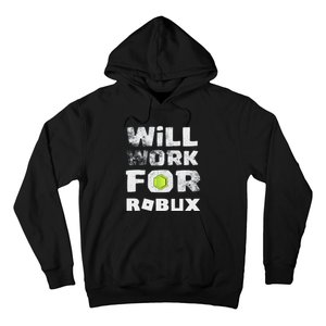 I Will Work For Robux Saying For The Blockchain And Token Hoodie