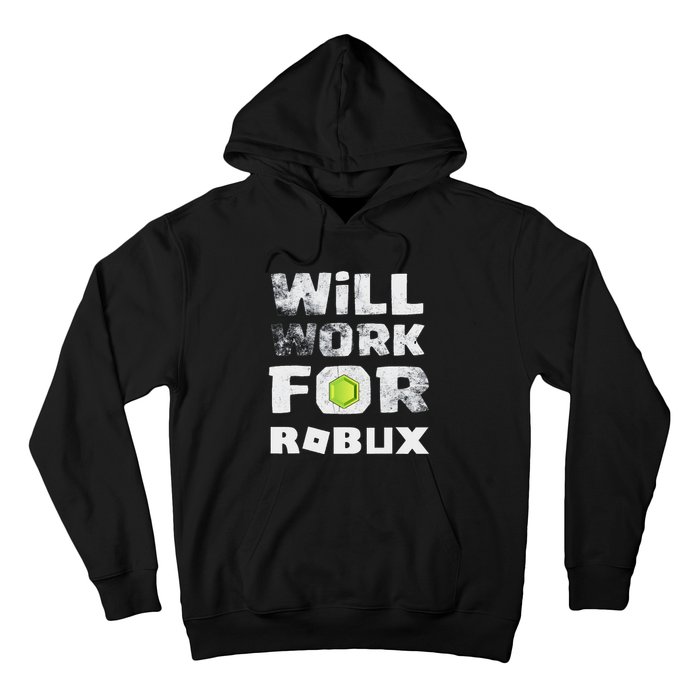 I Will Work For Robux Saying For The Blockchain And Token Hoodie