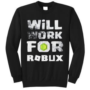 I Will Work For Robux Saying For The Blockchain And Token Sweatshirt